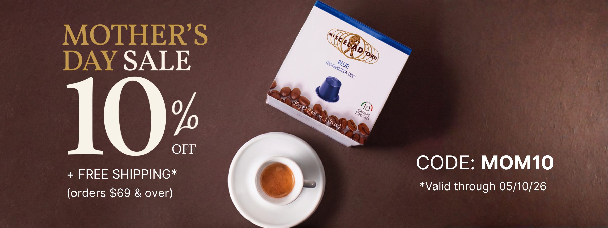 Mother's Day Sale - Save 10%